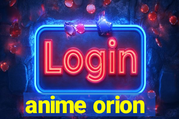 anime orion